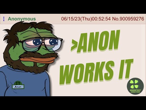 ANON WORKS IT - FULL VERSION | 4chan Greentext Animations