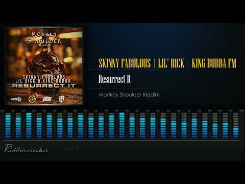 Skinny Fabulous X Lil Rick & King Bubba FM - Resurrect It  (Monkey Shoulder Riddim) Soca 2024