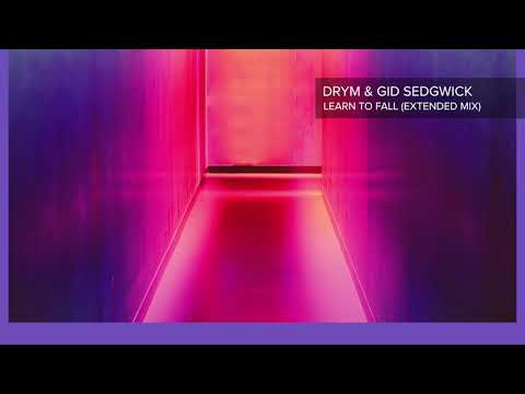 DRYM & Gid Sedgwick - Learn To Fall (Extended Mix) [Official Audio]