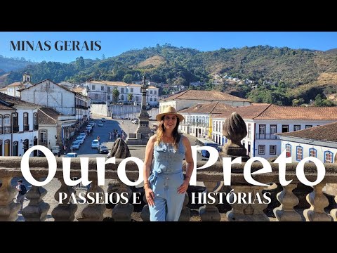OURO PRETO MG | Tips for getting to know the main tourist attractions. ITINERARY AND HISTORY