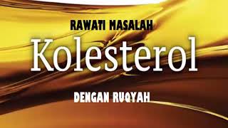 Download lagu RAWATI KOLESTEROL TINGGI DENGAN RUQYAH / RUQYAH TO HEAL HIGH/BAD CHOLESTEROL mp3 Download lagu RAWATI KOLESTEROL TINGGI DENGAN RUQYAH / RUQYAH TO HEAL HIGH/BAD CHOLESTEROL mp3
