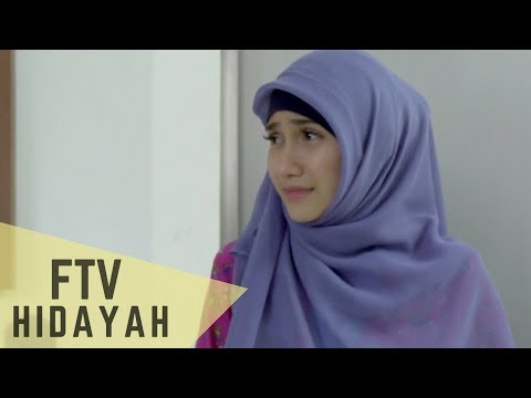 FTV Hidayah 137 - Kukembalikan Suamiku Pada Adikku