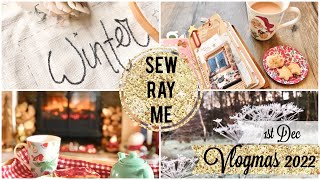 Sew Ray Me Vlogmas - 1st December 2022