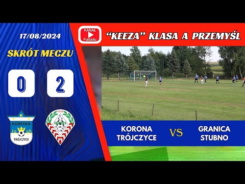 SKRÓT | KORONA TRÓJCZYCE 0:2 GRANICA STUBNO | KLASA A | 17/08/2024