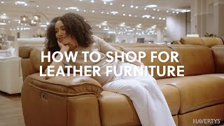 Havertys How to Shop for Leather Furniture| Buying Guide