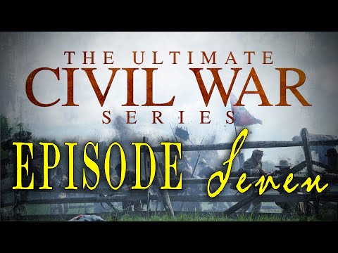 The Ultimate Civil War Series - Episode 7  - "New Birth of Freedom" - LionHeart Original