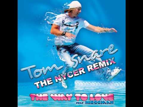 Tom Snare Feat Nieggman - The Way To love (The Nycer Remix)