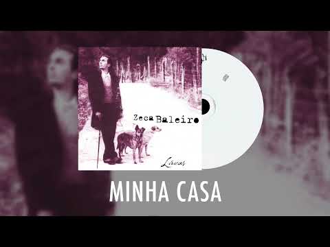 Minha Casa - Zeca Baleiro