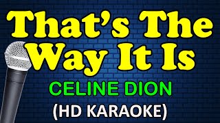 THAT&#39;S THE WAY IT IS - Celine Dion (HD Karaoke)