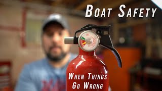 When Things GO WRONG - BOAT Safety