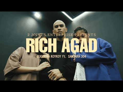 Bugoy na Koykoy - Rich Agad feat. Samsara 304 (Official Music Video)