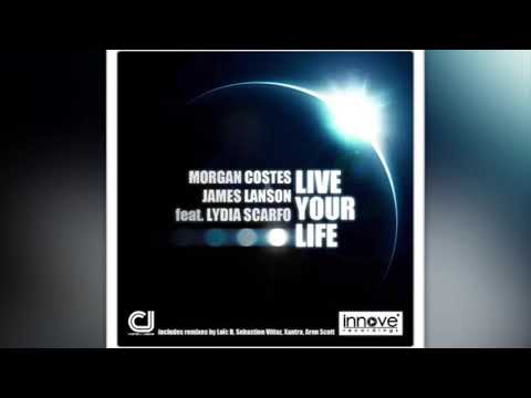 Morgan Costes & James Lanson feat. Lydia Scarfo - Live Your Life