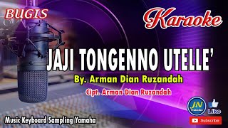 Download lagu JAJI TONGENNO UTELLE │Bugis KARAOKE Keyboard │Tanpa Vocal │By Arman Dian Ruzandah mp3