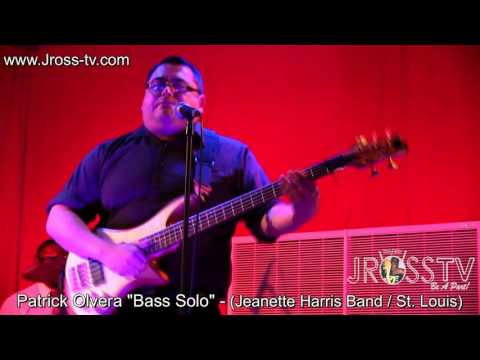 James Ross @ Patrick Olvera - "Bass Solo" - (Jeanette Harris Band) - www.Jross-tv.com