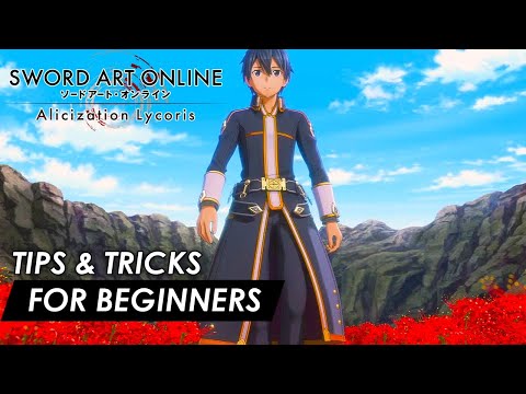 Sword Art Online: Alicization Lycoris - TIPS AND TRICKS FOR BEGINNERS (New Players Guide)