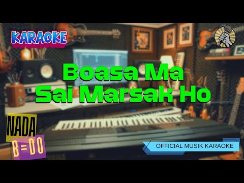 KARAOKE LAGU BATAK TERBARU BOASA MA SAI MARSAK HO - NADA B