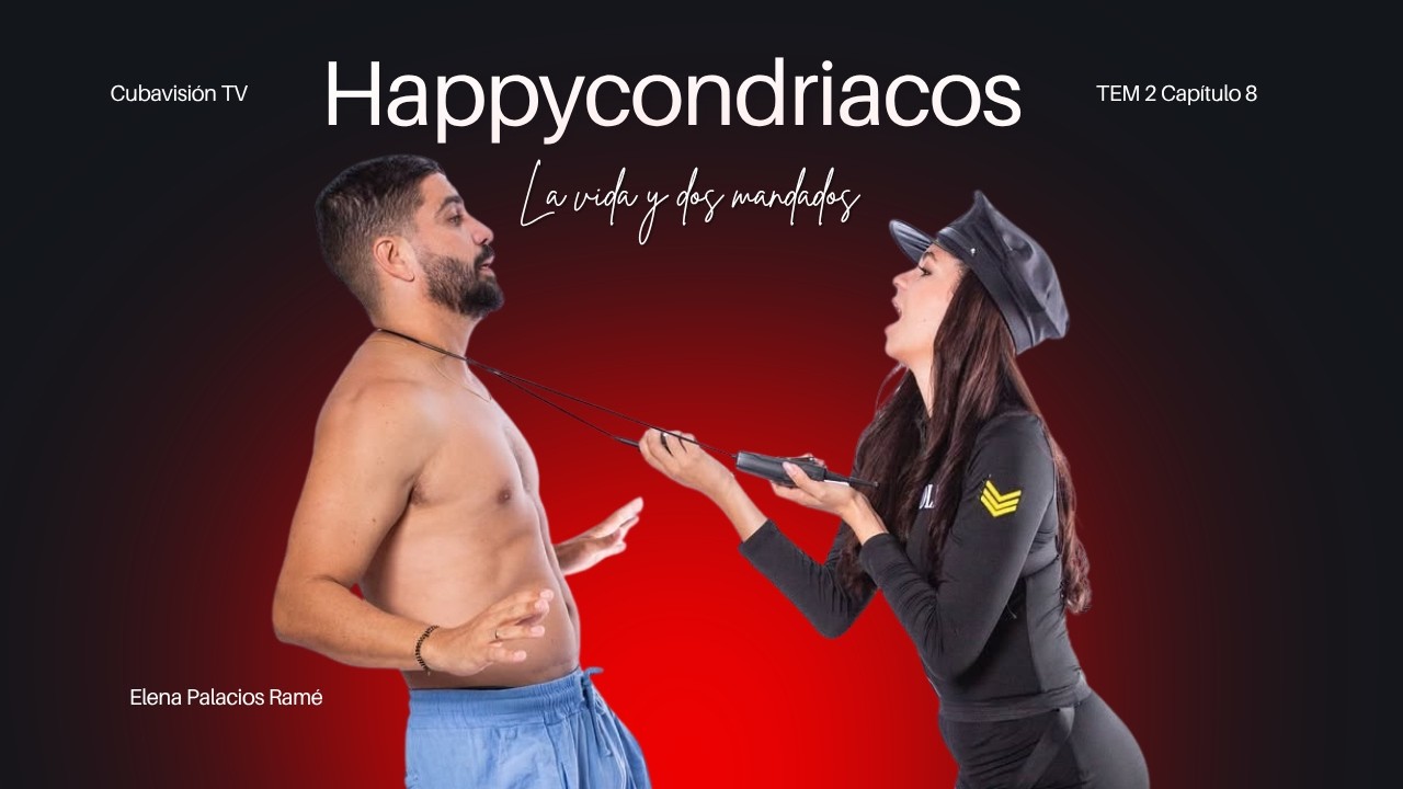 HAPPYCONDRIACOS: La vida y dos mandados – TEM 2 CAP 8