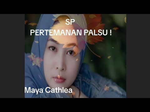 SP : PERTEMANAN PALSU !