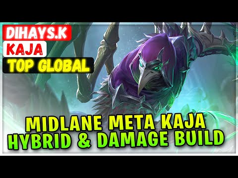 Midlane Meta Kaja, Hybrid & Damage Build [ Top Global Kaja ] Dihays.k - Mobile Legends Build