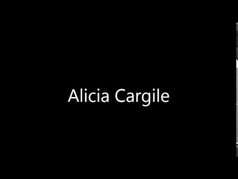 How to Pronounce Alicia Cargile