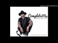 Complete me by Bruce Melody (Official Audio 2016)