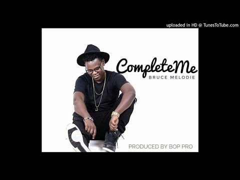 Complete me by Bruce Melody (Official Audio 2016)