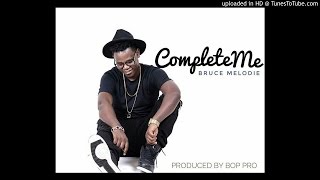 Complete me by Bruce Melody (Official Audio 2016)