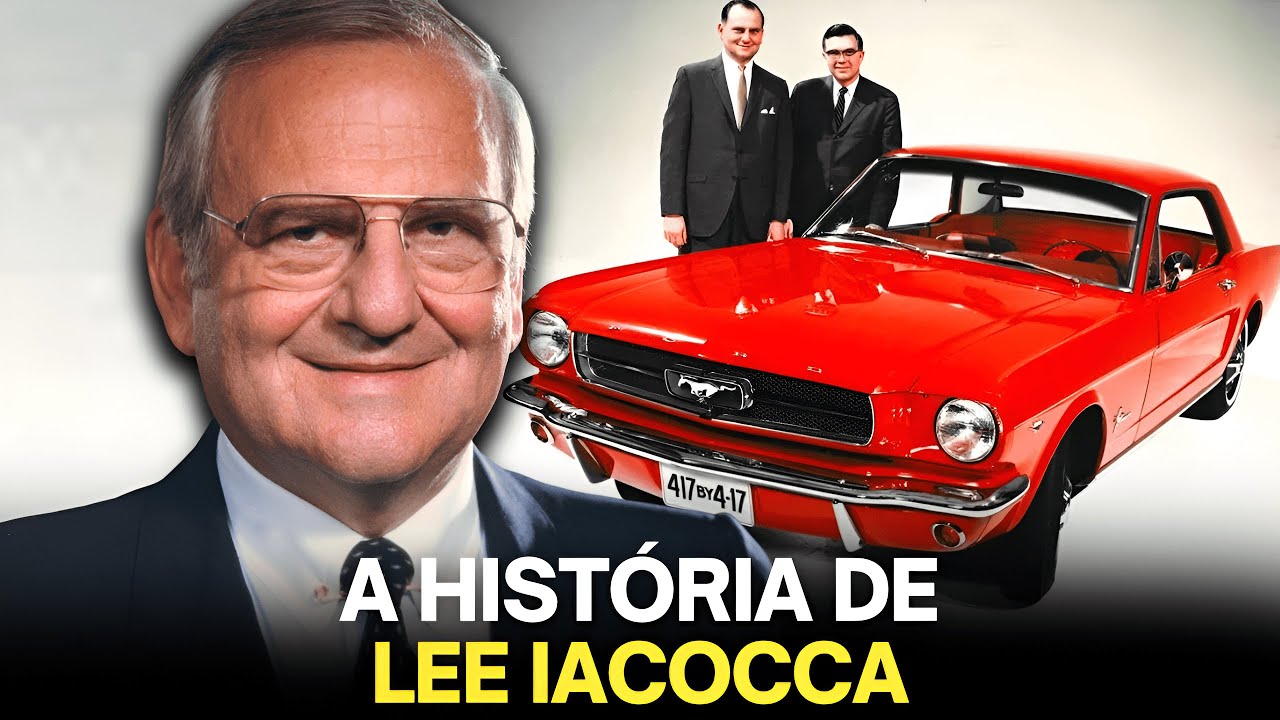 O LENDÁRIO EXECUTIVO DA FORD E CHRYSLER - A HISTÓRIA DE LEE IACOCCA