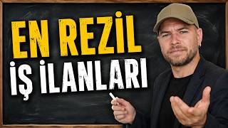 TÜRKİYE'NİN EN REZİL 10 İŞ İLANI! #1