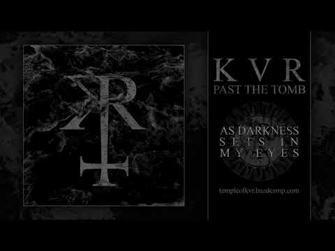 KVR - Past The Tomb (Full EP)