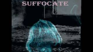 Suffocate