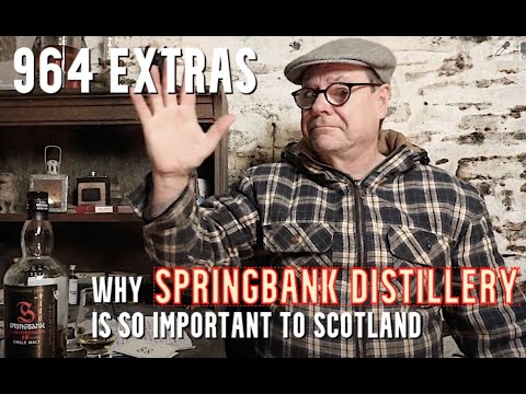 ralfy review 964 Extras - Why is Springbank Distillery so important ?