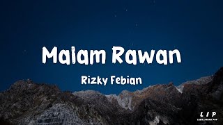 Download lagu Malam Rawan   Rizky Febian  (Lirik) mp3