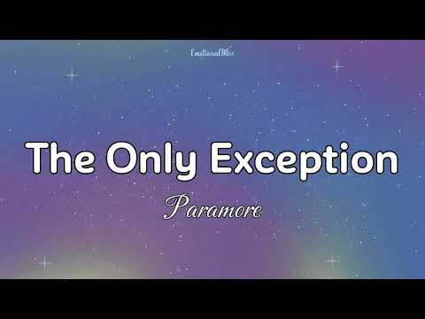 The Only Exception || Paramore (Lyrics)