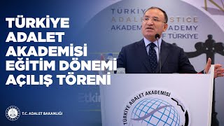 ADALET BAKANI BEKİR BOZDAĞ, TÜRKİYE ADALET AKADEMİSİ EĞİTİM DÖNEMİ AÇILIŞ TÖRENİ