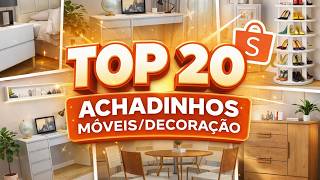 ???? TOP 20 ACHADINHOS DE MÓVEIS DA SHOPEE QUE VALEM MUITO A PENA! ????????