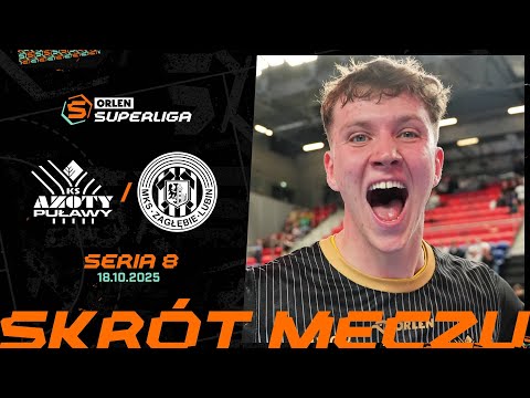 AZOTY PULAWY - ZAGŁĘBIE LUBIN | 8. SERIA (2025/26)