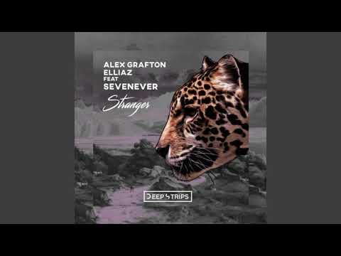 Alex Grafton, Elliaz feat. SevenEver - Stranger (Original Mix)