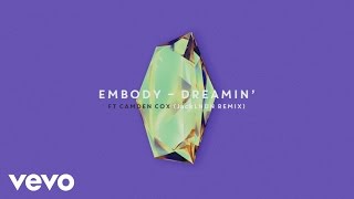 Embody - Dreamin&#39; (JackLNDN Remix) [Audio]