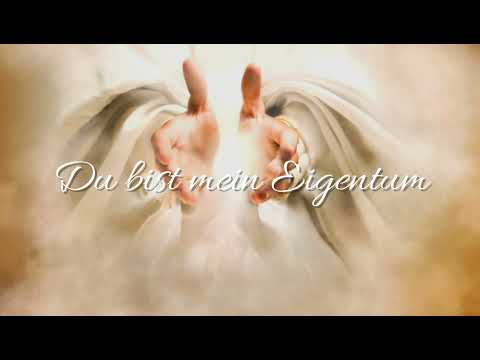 GOTT IST TREU - DU BIST MEIN EIGENTUM