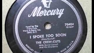78 Rpm: The Crew Cuts - I spoke Too Soon - Mercury 70404 - 1954