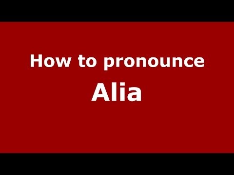 How to pronounce Alia