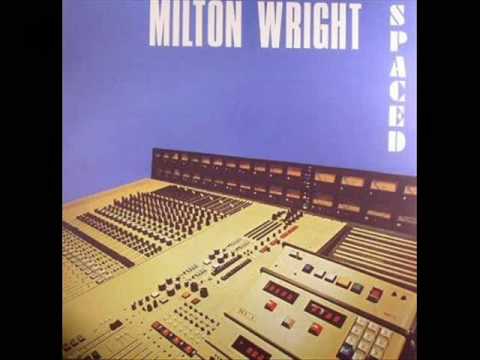 Milton Wright - Be With Me