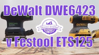 DeWalt DWE6423 vs Festool ETS125 Sanders