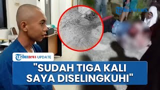 Pengakuan Suami Bacok Istri di Asahan, Kesal Sudah 3 Kali Diselingkuhi Kini Gelap Mata Aniaya Istri