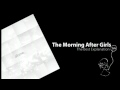 The Morning After Girls - The Best Explanation 