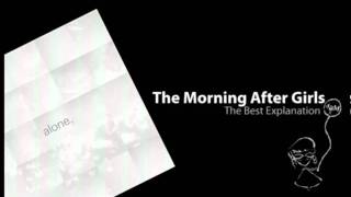 The Morning After Girls - The Best Explanation