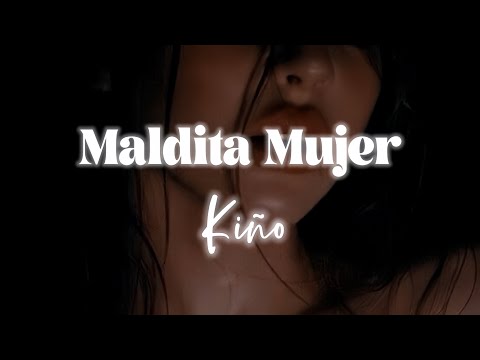 𝐊𝐢𝐧̃𝐨 - 𝐌𝐚𝐥𝐝𝐢𝐭𝐚 𝐌𝐮𝐣𝐞𝐫 (𝐋𝐞𝐭𝐫𝐚)