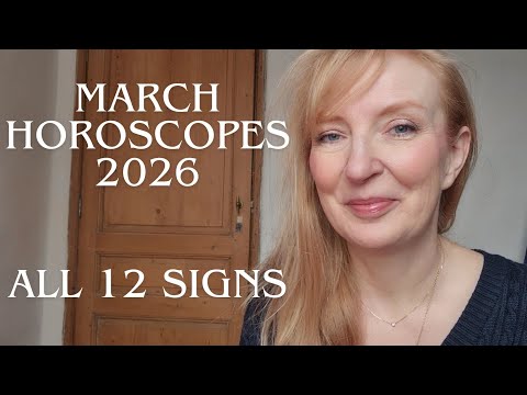 March 2026 horoscopes ALL 12 SIGNS