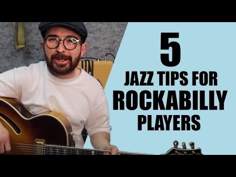 5 Jazz Tips for Rockabilly Guitarists